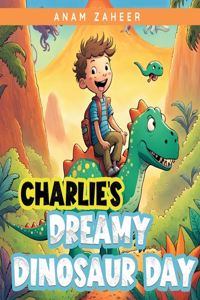 Charlie's Dreamy Dinosaur Day