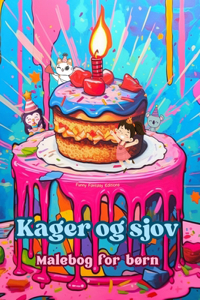Kager og sjov Malebog for børn Sjove og søde designs til bageelskere