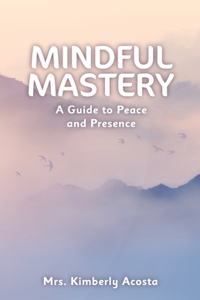 Mindful Mastery