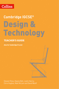 Cambridge IGCSE (TM) Design & Technology Teacher's Guide