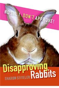 Disapproving Rabbits