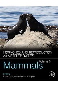 Hormones and Reproduction of Vertebrates, Volume 5