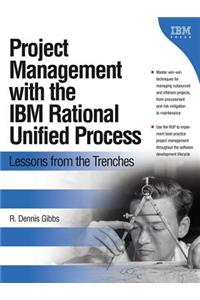 Project Management with the IBM Rational Unified Process