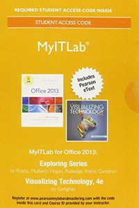 Mylab It with Pearson Etext -- Access Card -- For Exploring 2013 with Visualizing Technology Complete.