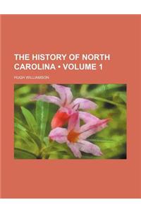 The History of North Carolina (Volume 1)