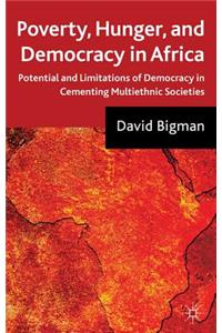 Poverty, Hunger, and Democracy in Africa