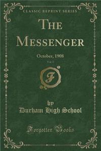 The Messenger, Vol. 5: October, 1908 (Classic Reprint)