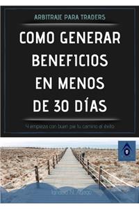 Como generar beneficios en menos 30 días