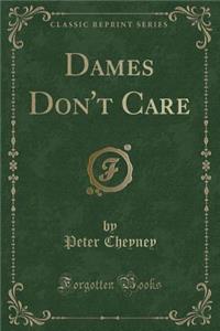 Dames Don't Care (Classic Reprint)