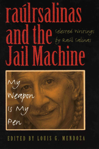 Raúlrsalinas and the Jail Machine
