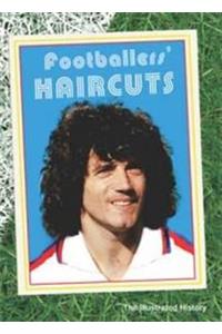 Footballers' haircuts - a new history (voir isbn 9780297863274) /anglais