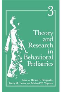 Theory and Research in Behavioral Pediatrics