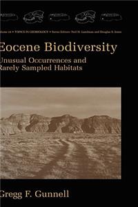 Eocene Biodiversity: Unusual Occurrences and Rarely Sampled Habitats