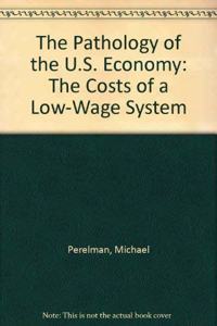 Pathology of the U.S. Economy