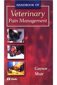 Handbook of Veterinary Pain Management