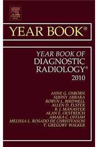 Year Book of Diagnostic Radiology 2010: Volume 2010