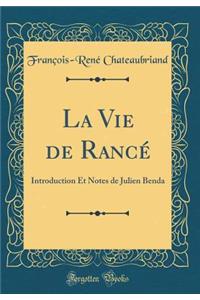 La Vie de Rancï¿½: Introduction Et Notes de Julien Benda (Classic Reprint)