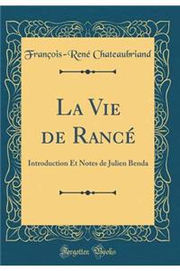 La Vie de Rancé: Introduction Et Notes de Julien Benda (Classic Reprint)