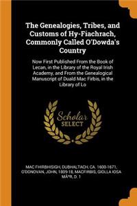 Genealogies, Tribes, and Customs of Hy-Fiachrach, Commonly Called O'Dowda's Country