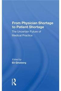 From Physician Shortage To Patient Shortage