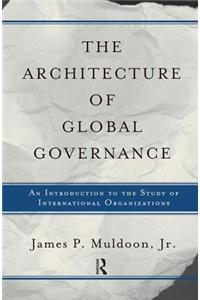 The Architecture Of Global Governance