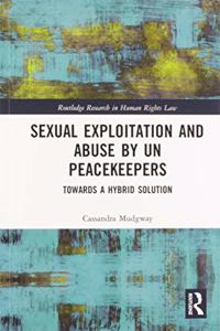 Sexual Exploitation and Abuse by Un Peacekeepers