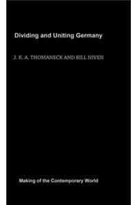 Dividing and Uniting Germany