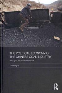 The Political Economy of the Chinese Coal Industry