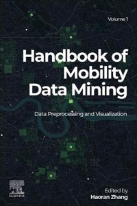 Handbook of Mobility Data Mining, Volume 1