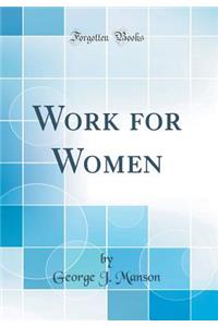 Work for Women (Classic Reprint)