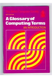 A Glossary of Computing Terms: An Introduction