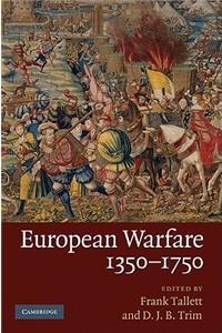 European Warfare, 1350-1750