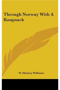 Through Norway With A Knapsack