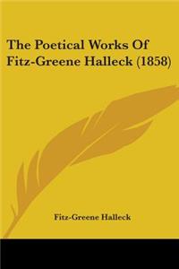 Poetical Works Of Fitz-Greene Halleck (1858)