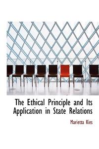 The Ethical Principle and Its Application in State Relations