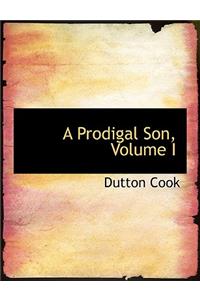 A Prodigal Son, Volume I