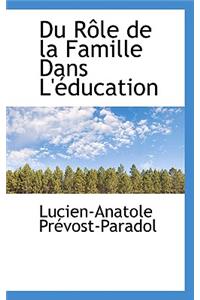 Du Role de La Famille Dans L'Eeducation