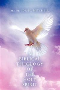 Biblical Theology of the Holy Spirit