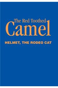 The Red Toothed Camel