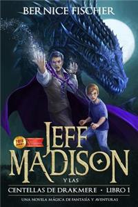 Jeff Madison Y Las Centellas de Drakmere