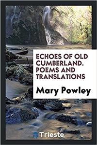 Echoes of Old Cumberland. Poems and Translations