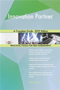 Innovation Partner A Complete Guide - 2019 Edition