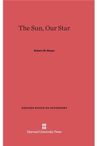 Sun, Our Star