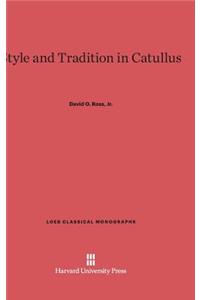 Style and Tradition in Catullus