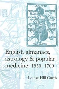 English Almanacs, Astrology & Popular Medicine, 1550-1700