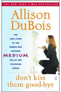 Don't Kiss Them Good-Bye