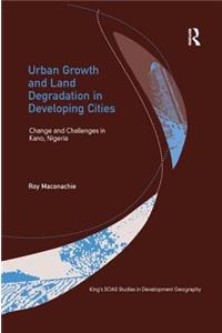 Urban Growth and Land Degradation in Developing Cities