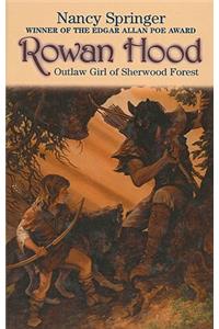 Rowan Hood: Outlaw Girl of Sherwood Forest