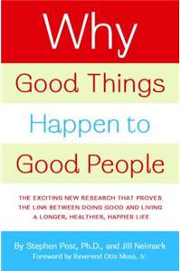 Why Good Things Happen to Good People