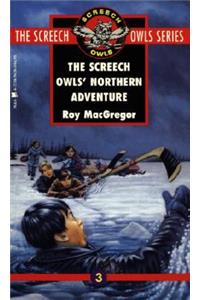 Screech Owls' Northern Adventure (#3)